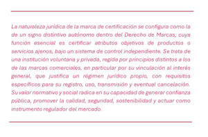 Manual de Marcas de Certificación | Naturaleza jurídica de la Marca de Certificación.