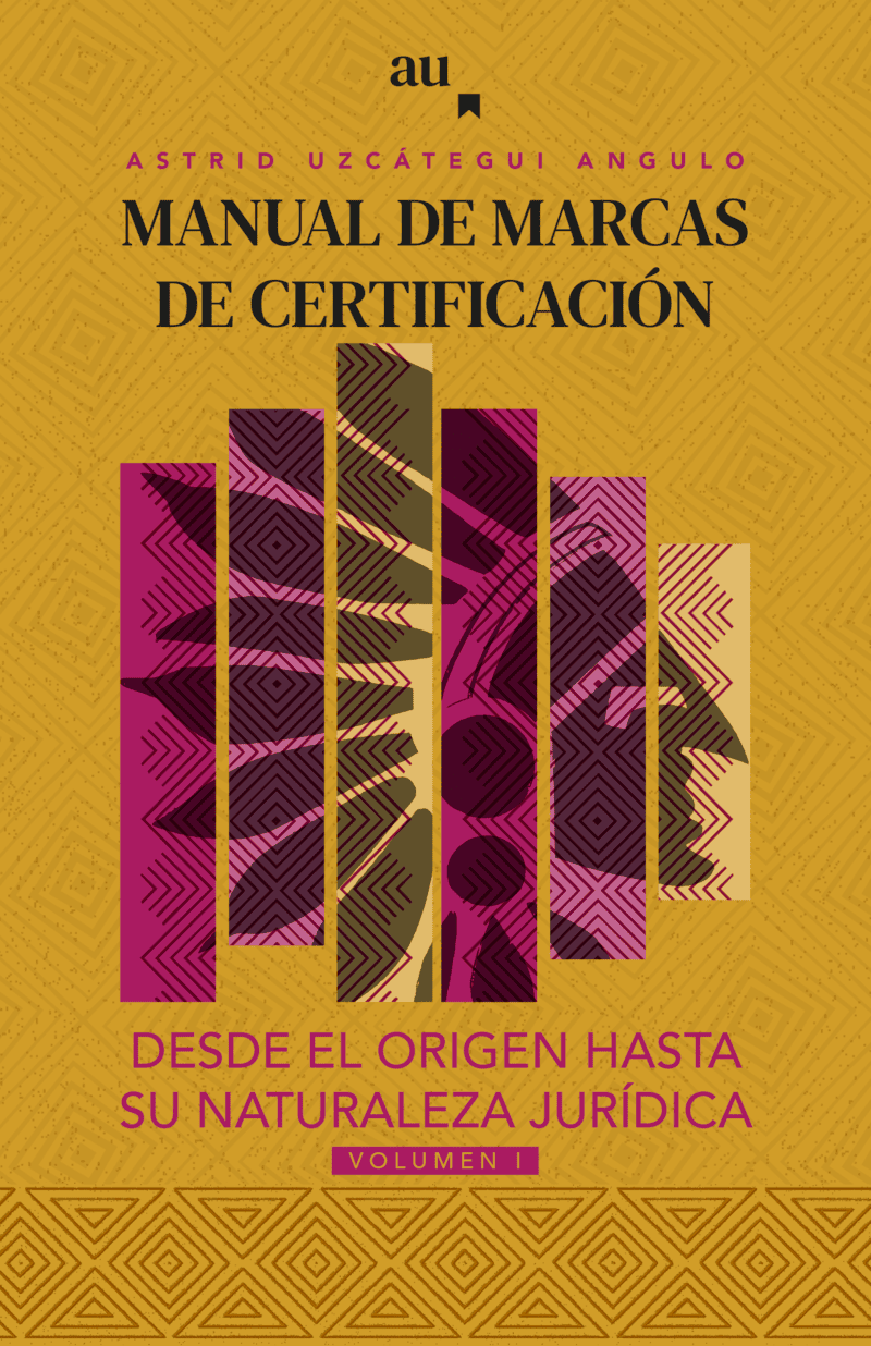 Manual de Marcas de Certificación. Volumen I, autora astrid Uzcategui