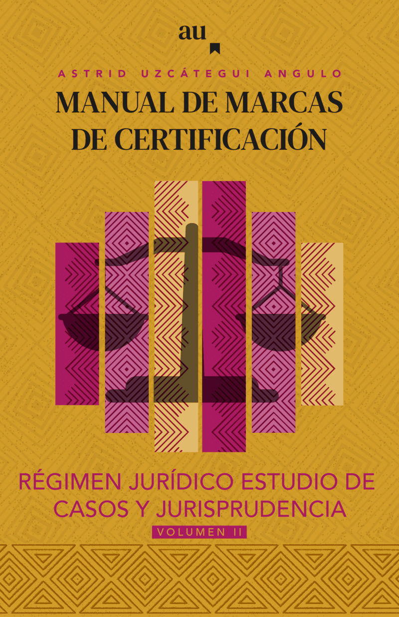Manual de Marcas de Certificación. Volumen II, autora astrid Uzcategui