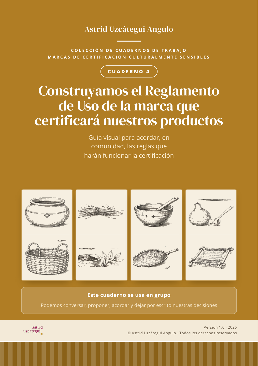 Cuaderno 4. Construyamos el Reglamento de Uso de la marca que certificará nuestros productos