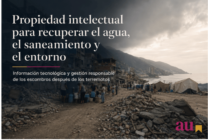 La propiedad intelectual y la información tecnológica pueden ayudar a recuperar el agua, el saneamiento y gestionar los escombros tras los terremotos en Venezuela.